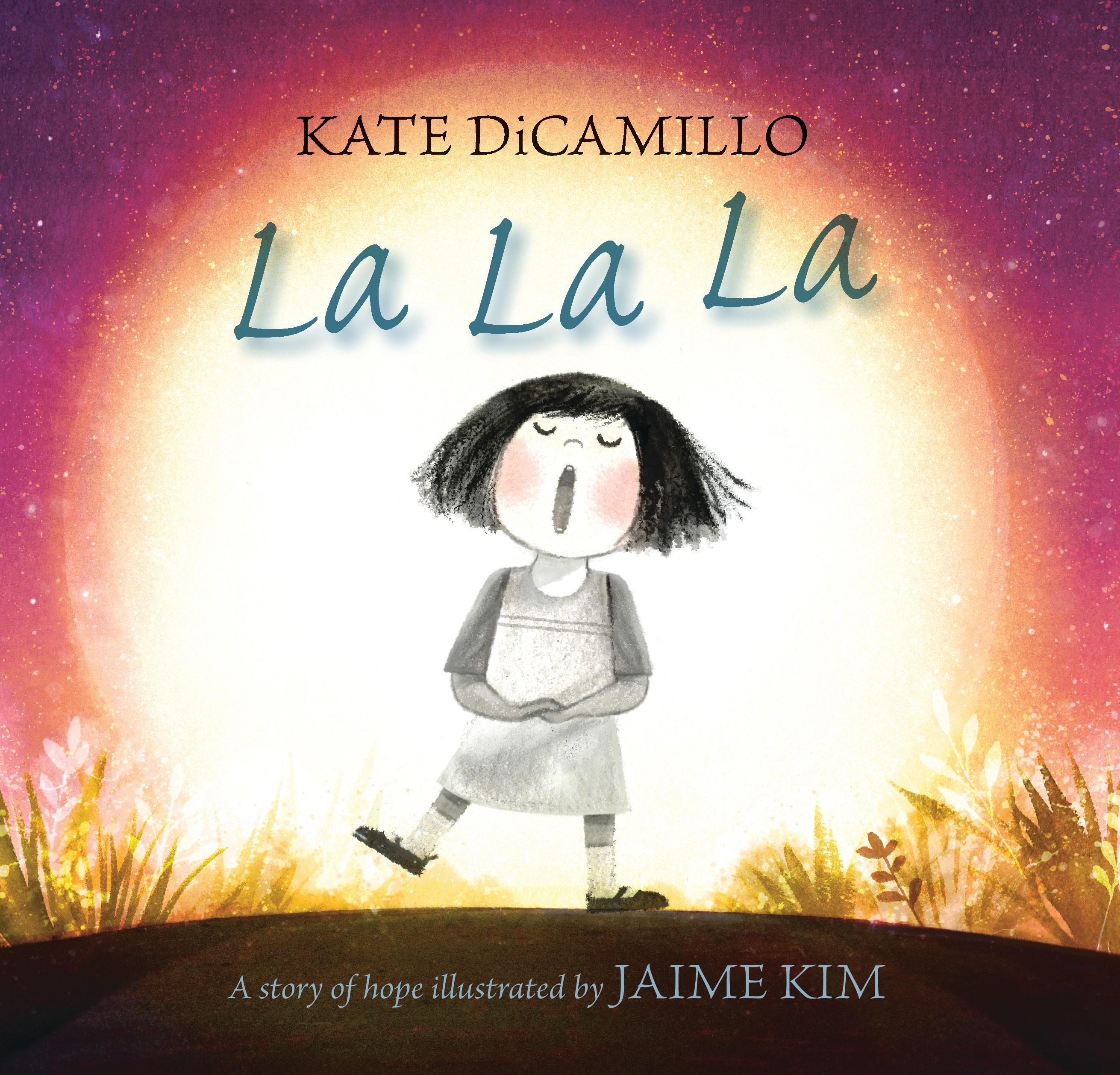 Book cover of La La La by Kate DiCamillo. Image includes a young dark haired girl singing "la la la."