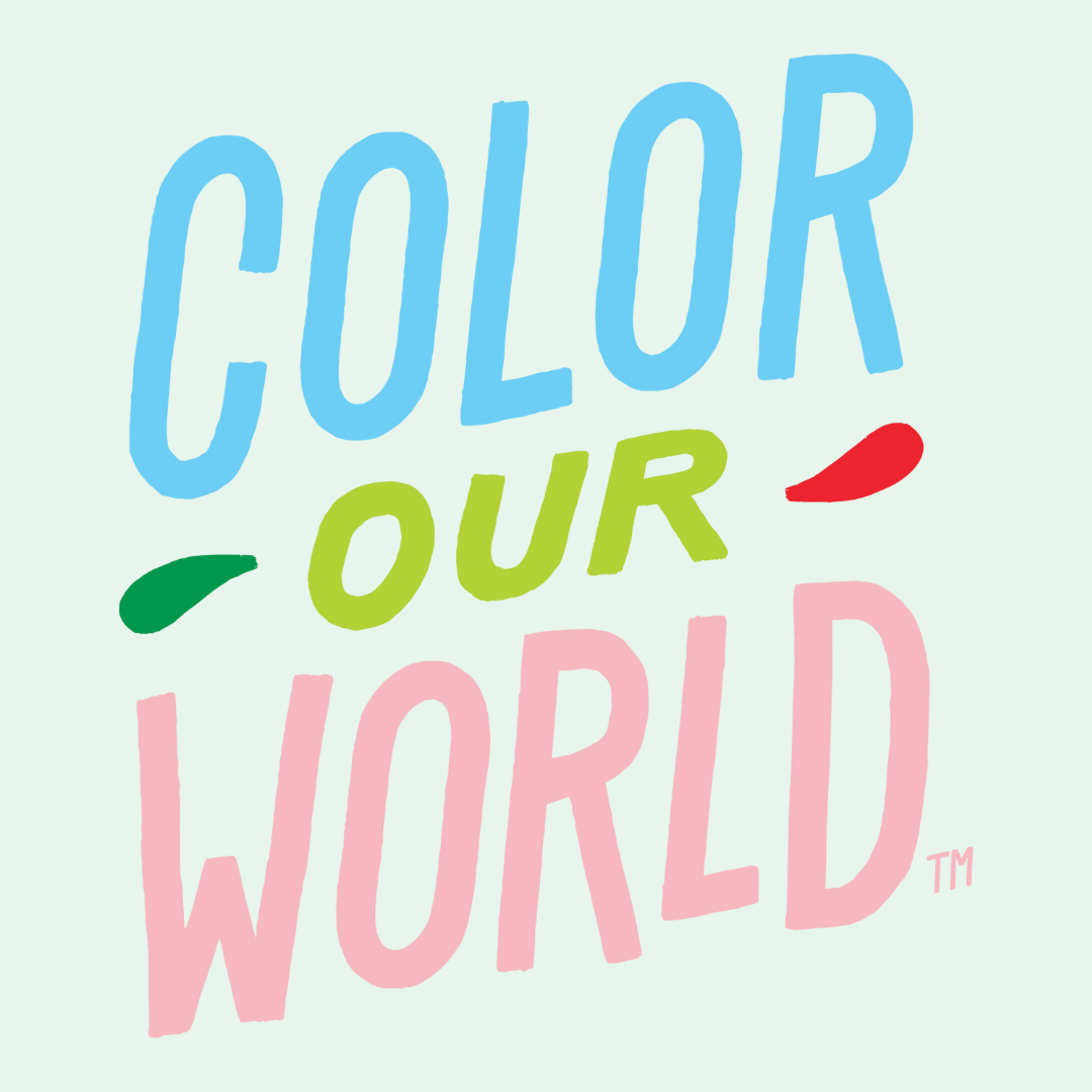 Image includes phrase "Color Our World." Color is written in blue, Our in green, and World in pink. This is the