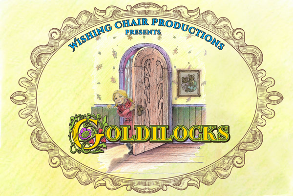 A log for Wishing Chair Productions' production of Goldilocks. Picture includes a color drawing of Goldilocks entering through a wooden door, framed by a circular golden border. 