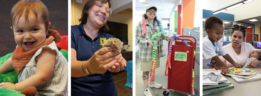 Photos left to right: Smiling baby at library program; Zookeeper holding tenrec; Library staff member with book cart; Woman with two kids reading books