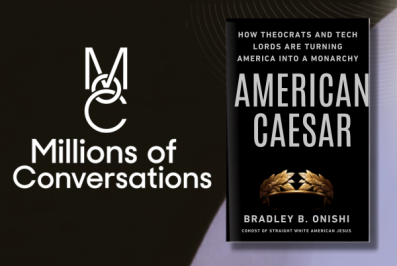 Book cover image of American Caesar by Bradley Onishi. Millions of Conversations logo at left.