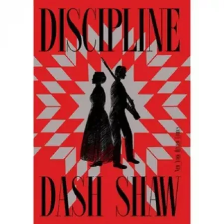 Discipline by Dash Shaw