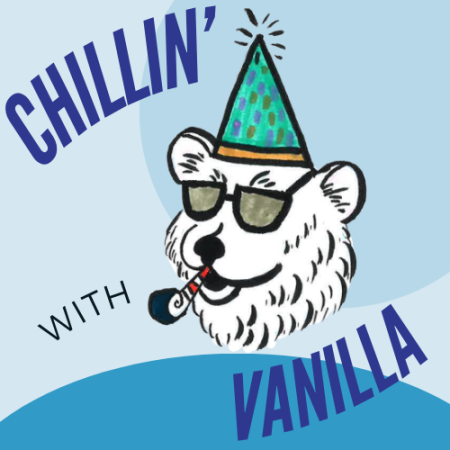 A drawing of a polar bear wearing a party hat and sunglasses. With the words chillin' with Vanilla.